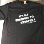 It's My Freedom To Breathe shirt